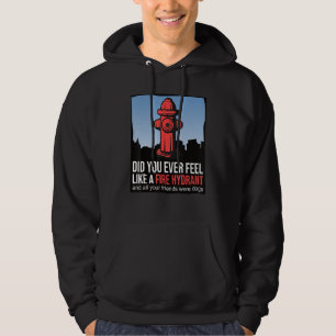 Hast du dich je wie ein Feuerwehrauto für deine Fr Hoodie