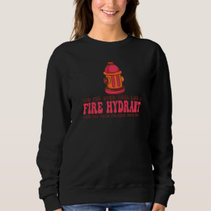 Hast du dich je wie ein Feuerwehrauto für deine Fr Sweatshirt