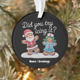 Hast du es mit Vereisen versucht? Lustiger Ingwerb Ornament