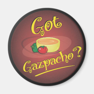 Hast du Gazpacho? Magnet