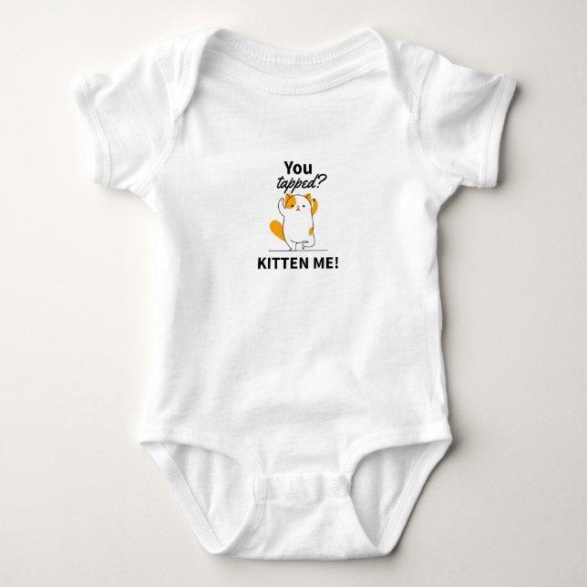 Hast du gestochen? Kätzchen Sie mich! Baby Strampler (Vorderseite)
