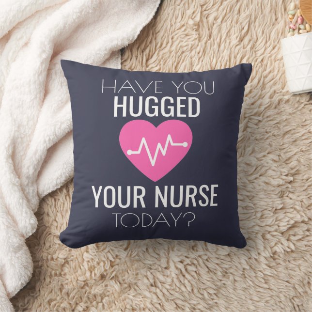 Hast du heute deine Krankenschwester umarmt? Kissen (Decke)