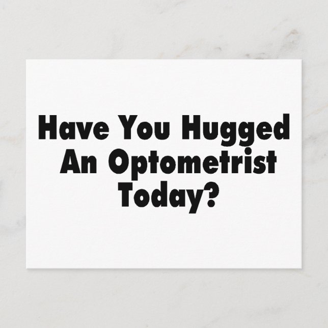 Hast du heute einen Optiker umarmt? Postkarte (Vorderseite)