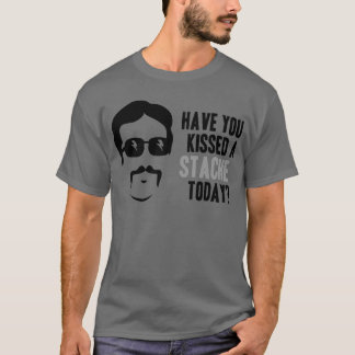 Hast du heute einen Schnurrbart geküsst T-Shirt