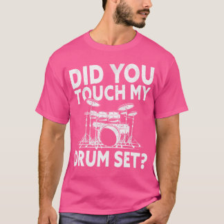 Hast du meine Drum Set Drummer Instrument Drums To T-Shirt