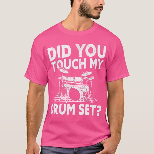 Hast du meine Drum Set Drummer Instrument Drums To T-Shirt (Vorderseite)