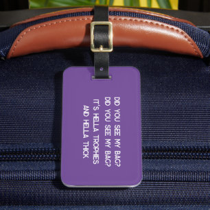 Hast du meine Tasche gesehen? Hast du meine Tasche Gepäckanhänger