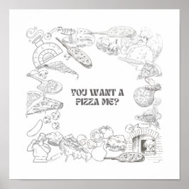 Hast du mir eine Pizza Gewollt? Wall Art Poster