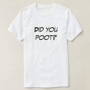 Hast du Poot? Light Color Novelty Gag Geschenk Shi T-Shirt