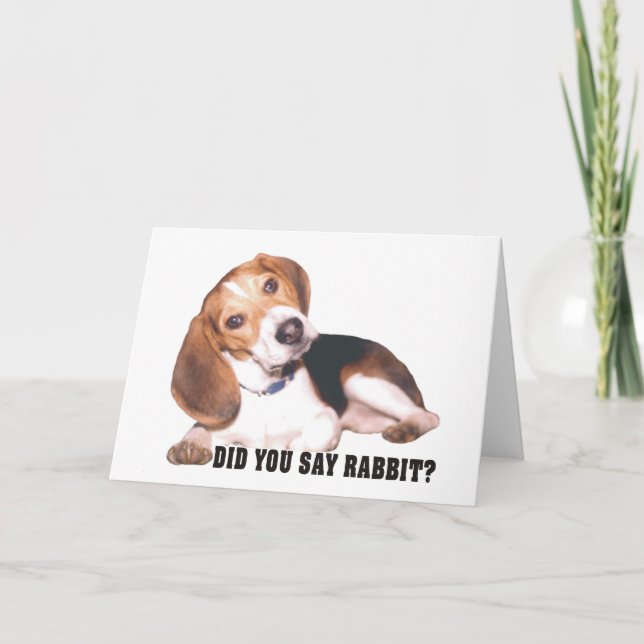 Hast du Rabbit gesagt? Beagle-Grußkarte Karte (Vorderseite)