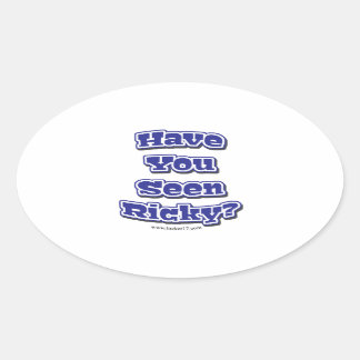 Hast du Ricky gesehen? Ovaler Aufkleber