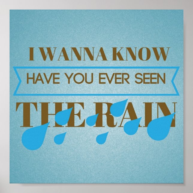 Hast du schon einmal das Künstlerische Regenplakat Poster (Vorne)