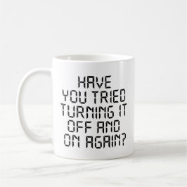 Hast du versucht, es wieder abzuschalten? kaffeetasse
