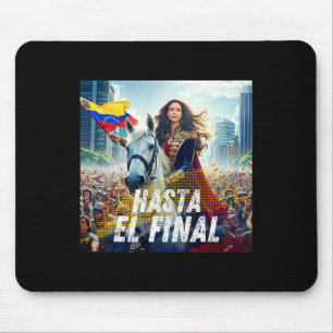 Hasta El Final Maria Corina Machado Mousepad