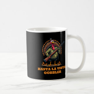 Hasta La Vista Gobbler Thanksgiving-Tarn camouflag Kaffeetasse