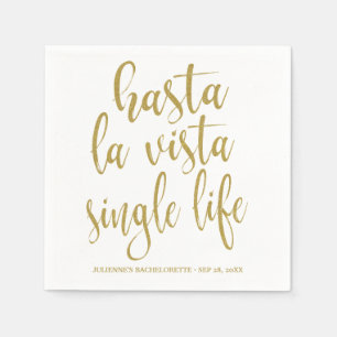Hasta La Vista Single Life Junggesellinnenabschied Serviette