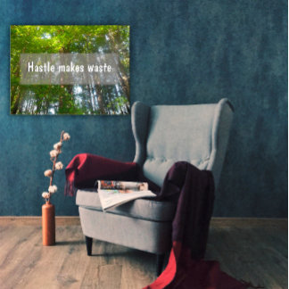 Hastle macht Verschwendung Inspiration Poster