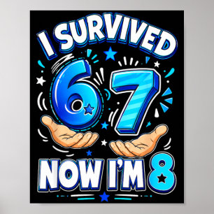 Hat den 6 7 8 8. Geburtstag überlebt Jungen Lustig Poster