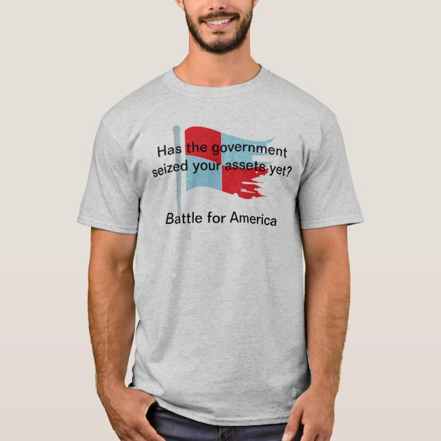 Hat die Regierung Ihre Anlagegüter schon T-Shirt (Vorderseite)