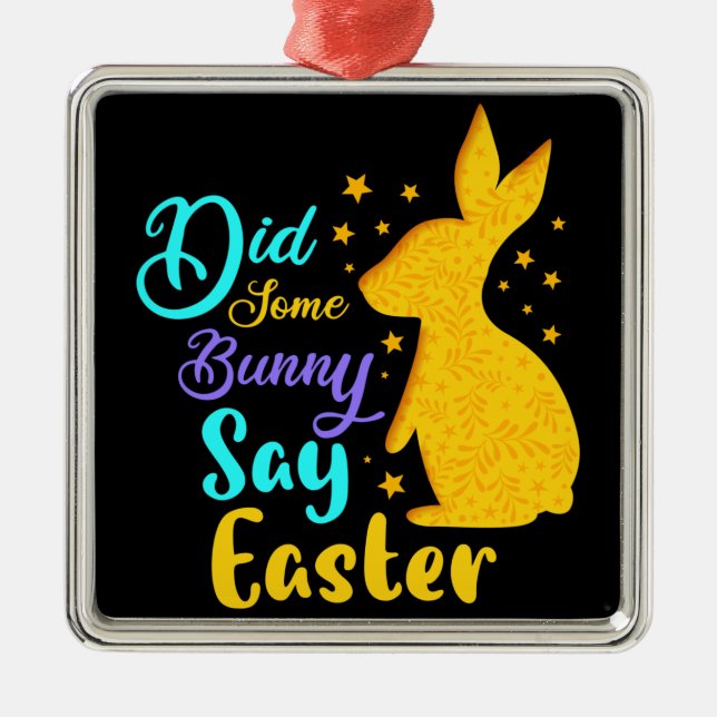 Hat ein paar Sonnenstrahlen zu Ostern gesagt? Ornament Aus Metall (Vorne)