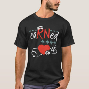 hat es sich verdient Krankenschwester Abschluss Kr T-Shirt