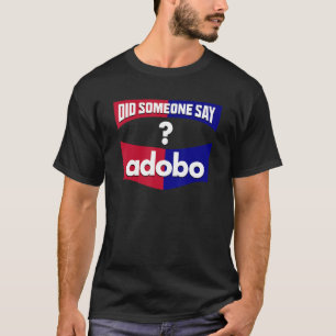 Hat jemand Adobo Liebe gesagt Filipino Disc Count T-Shirt