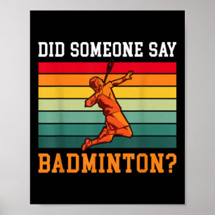Hat jemand Badminton gesagt? Poster