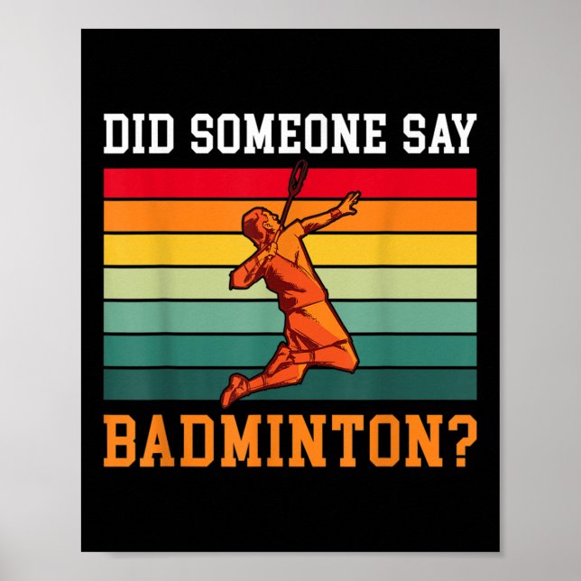 Hat jemand Badminton gesagt? Poster (Vorne)
