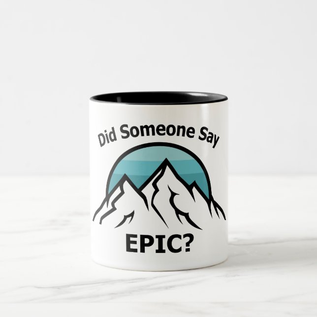 Hat jemand Epic gesagt? Zweifarbige Tasse (Mittel)