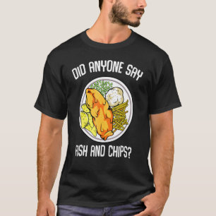 Hat jemand gesagt, Fisch & Chips Hot Disc Fish Ch T-Shirt