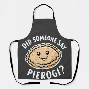 Hat jemand gesagt, Pierogi Polnisch Gericht? Schürze