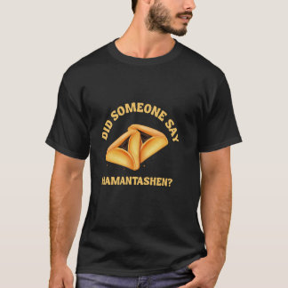 Hat jemand Hamantashen gesagt Lustige Purim-Königi T-Shirt