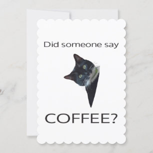 Hat jemand KAFEE gesagt? Grußkarte Karte