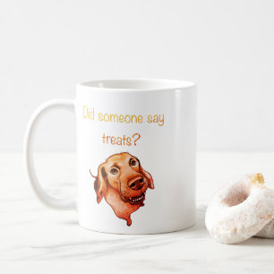 Hat jemand Leckereien gesagt? Lustiger Hund Kaffeetasse
