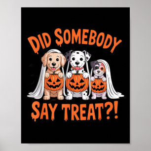 Hat jemand Leckerlis gesagt Geister Hunde Liebhabe Poster