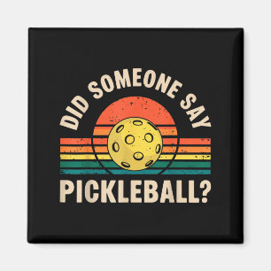 Hat jemand Pickleball gesagt lustiger Pickle Ball  Magnet