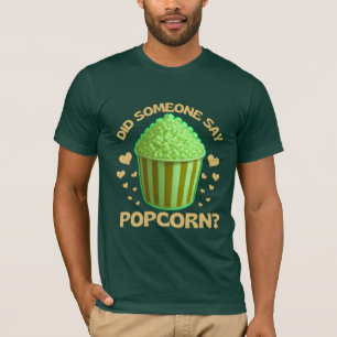 Hat jemand Popcorn gesagt? T-Shirt