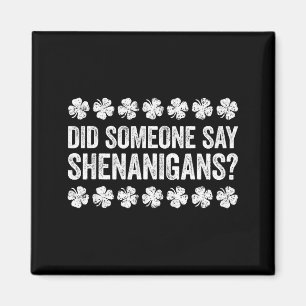 Hat jemand Schabernack-Shirt Männer Frauen St. Pat Magnet