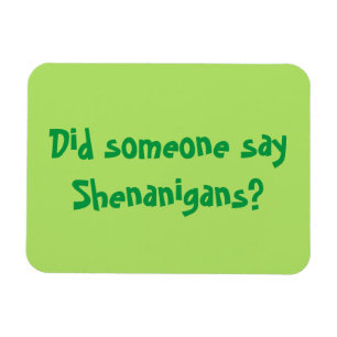 Hat jemand Shenanigans gesagt? St. Patrick's Day Magnet