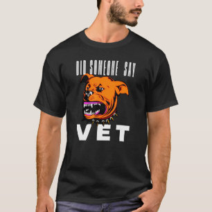 Hat jemand Tierarzt gesagt Haustier Katze Hund G T-Shirt
