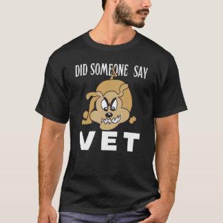 Hat jemand Tierarzt gesagt Haustier Katze Hund g T-Shirt