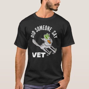 Hat jemand Tierarzt gesagt Katzen Tierarzt Tierbe T-Shirt
