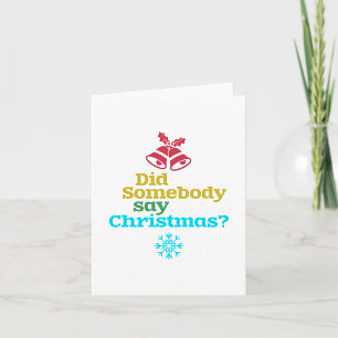 Hat jemand Weihnachten gesagt? Karte