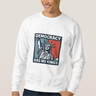 Hat keine Könige Sweatshirt