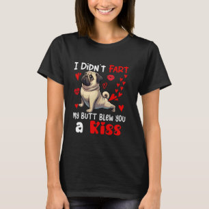 Hat mein Hintern nicht Furz, einen Kuss-Valentinst T-Shirt