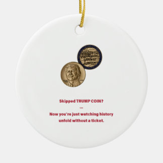 Hat TRUMP COIN übersprungen? Jetzt sehen Sie sich Keramik Ornament