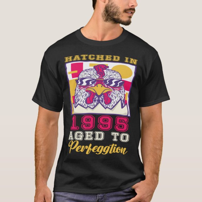 Hatched in 1995 Aged to Perfeggtion T-Shirt (Vorderseite)