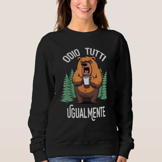 Hate Everyone Equally Bear Coffee   Camping Sweatshirt (Vorderseite)