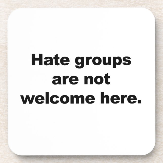 Hate Groups Not Welcome Here Untersetzer (Vorderseite)