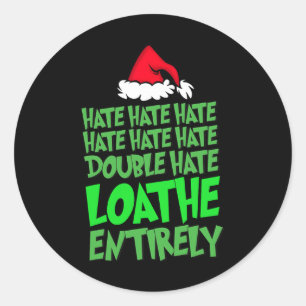 Hate Hate Double Hate Loathe ganz Spaß Christma Runder Aufkleber